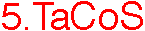 5. TaCoS